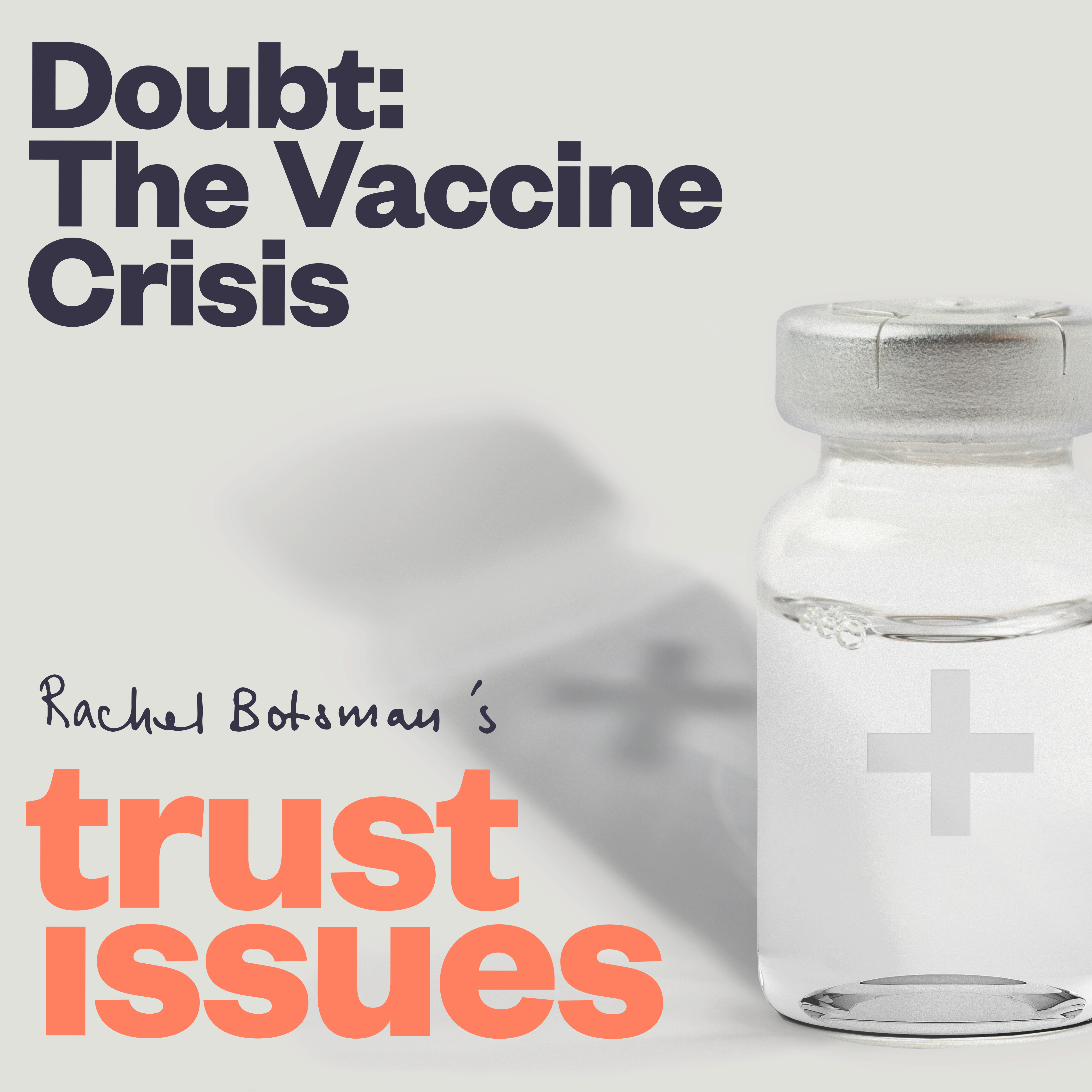 Doubt: The Vaccine Crisis