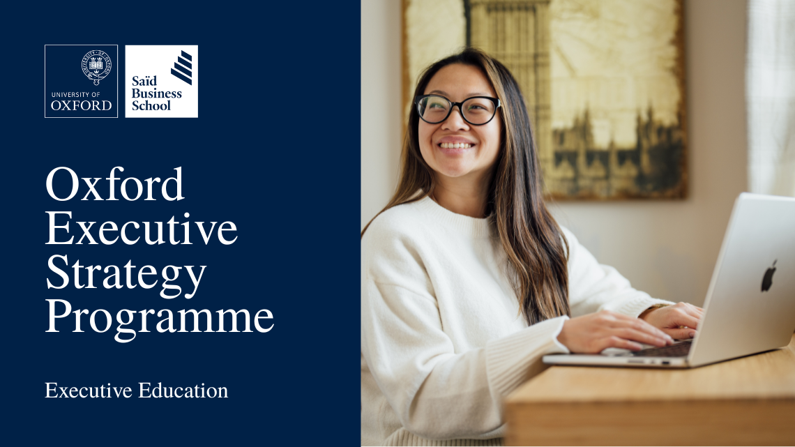 Oxford Executive Strategy Programme | Saïd Business School